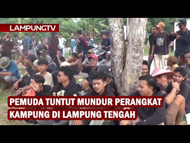 Pemuda Tuntut Mundur Perangkat Kampung di Lampung Tengah