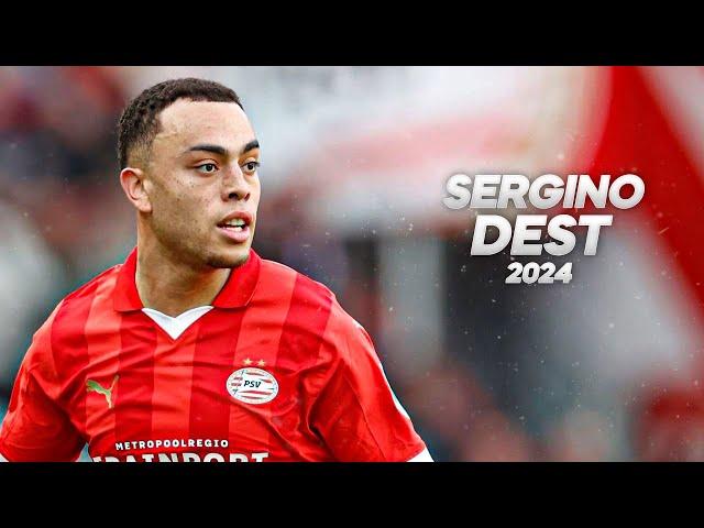 Sergiño Dest - Full Season Show - 2024ᴴᴰ