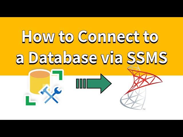 How to Connect to a Database via SQL Server Management Studio (SSMS)