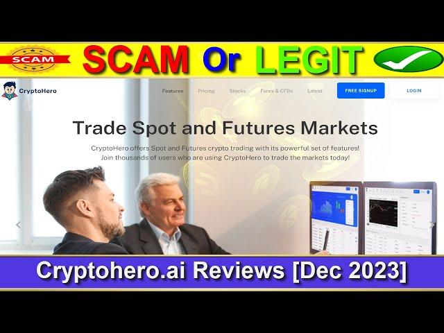 Cryptohero Reviews (Dec 2023) [ with 100% Proof ] ️ Is Cryptohero.ai SCAM or LEGIT ?️