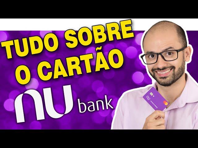 Tudo sobre o cartão de crédito do Nubank | Os benefícios do Roxinho!