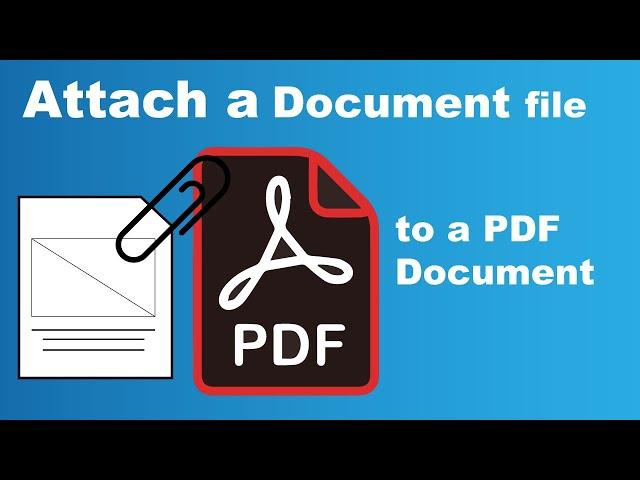 Attach a Document file to a PDF Document | Pixascene