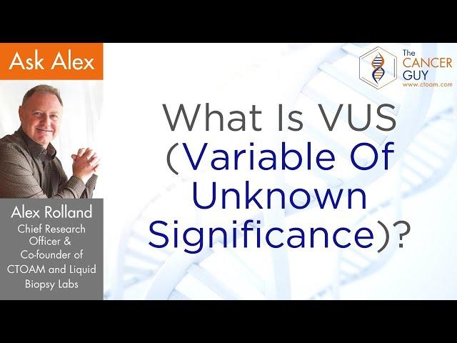 What Is VUS? (Variable Of Unknown Significance)