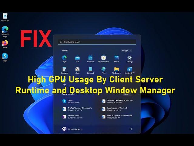 Fix- High GPU Usage By Client Server Runtime and Desktop Window Manager.