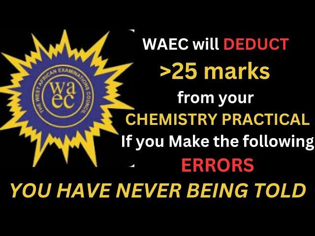 Common Errors in WAEC Chemistry Practical | WAEC 2024 Chemistry Practical