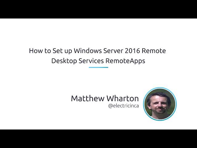 How To Set Up Windows Server 2016 Remote Desktop Services RemoteApps