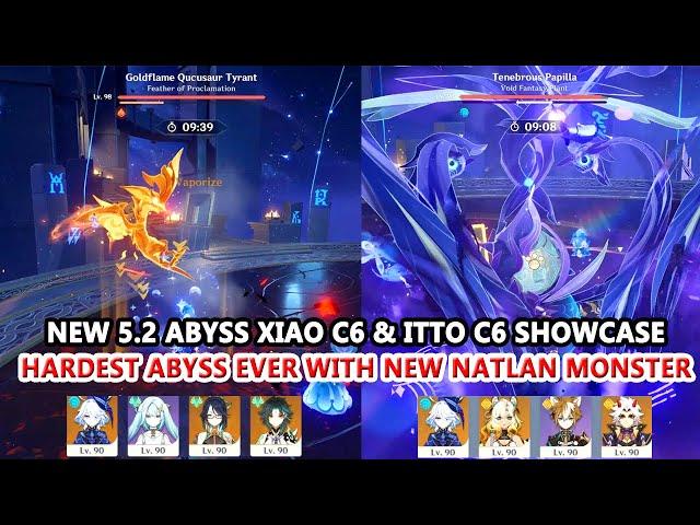 New 5.2 Abyss Dec Xiao C6 & Itto C6 Showcase | Hardest Abyss Ever with New Natlan Monster