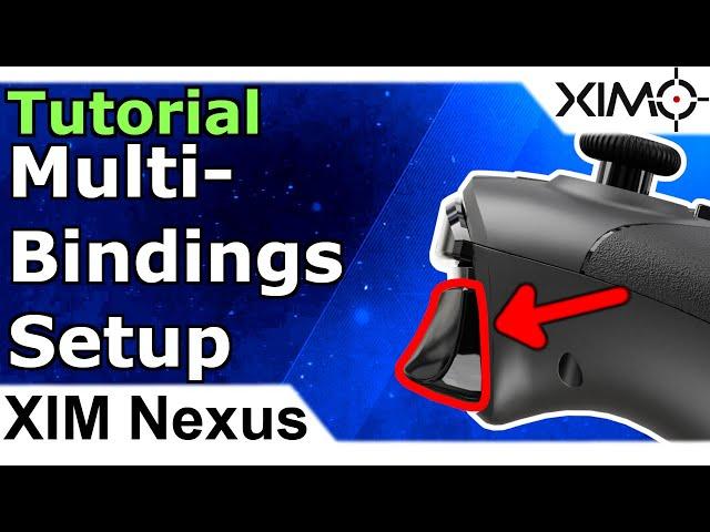 XIM Nexus - Multi Bindings Setup Tutorial (Nexus Trigger Tutorial Part 3)