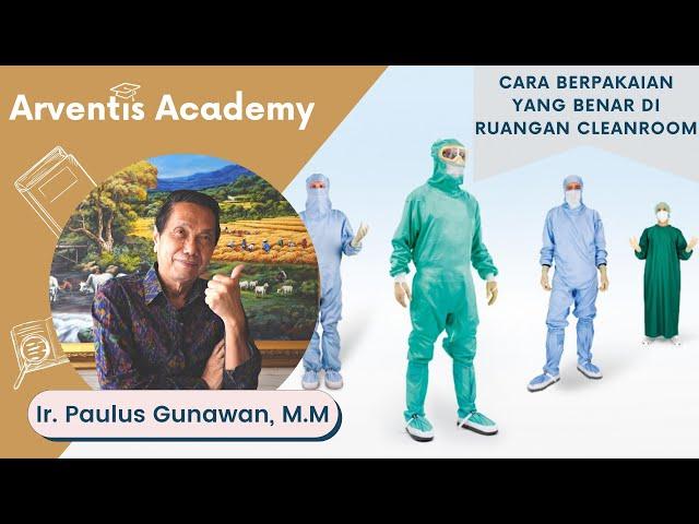 Cara Berpakaian yang Benar di Cleanroom | Arventis Academy