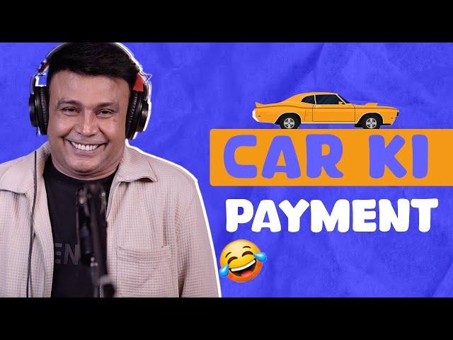 Car Ki Payment | Mirchi Murga | RJ Naved