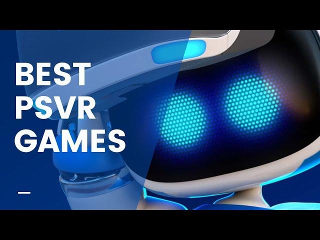 10 Best PSVR Games You Should Play | VR ISN'T DEAD!