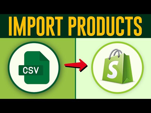 How To Import Your products In Shopify Using CSV Files (2025) Full Guide