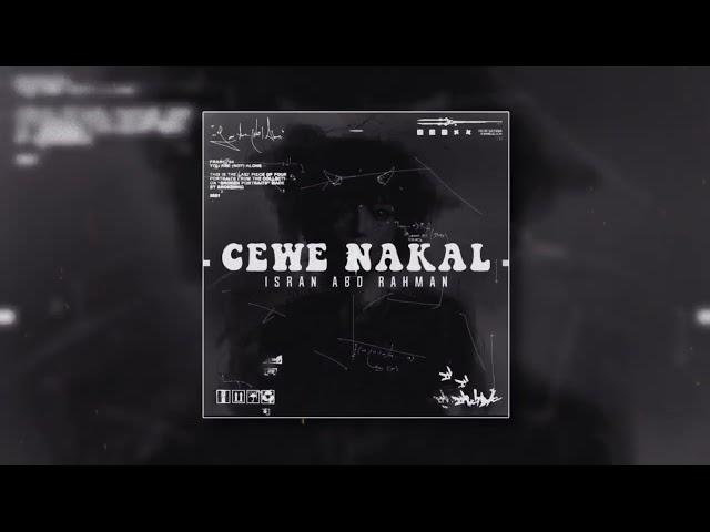 CEWE NAKAL - ISRAN ABD RAHMAN (RE-EDIT 2K24)