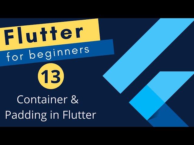 Flutter Tutorial for Beginners #13 - Containers and Padding in Flutter