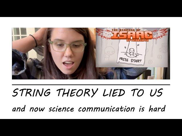 string theory lied to us and now science communication is hard