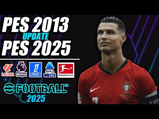 ¡PES 2013 UPDATE 2024/2025!