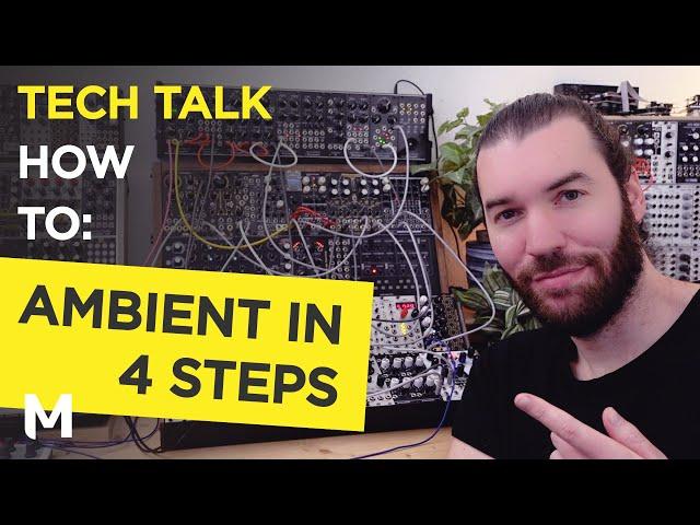 Learn to make ambient music in 4 simple steps