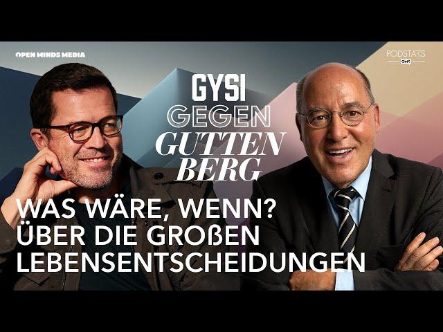 Was, wäre wenn? Über die großen Lebensentscheidungen | Gysi gegen Guttenberg