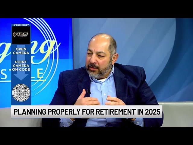 Planning properly for retirement in 2025