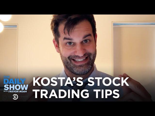 Kosta’s Stock Trading Tips | The Daily Show