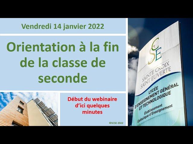 Webinaire "orientation post-seconde" (2021/2022) - LEGT Sainte Croix - Saint Euverte