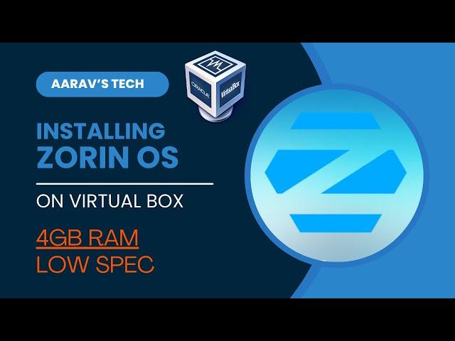 Step-by-Step Guide: Installing Zorin OS on VBOX 2024 | Virtual Box | Aarav's Tech