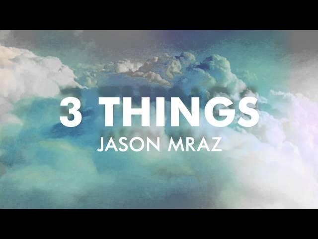 Jason Mraz - 3 Things (Official Audio)