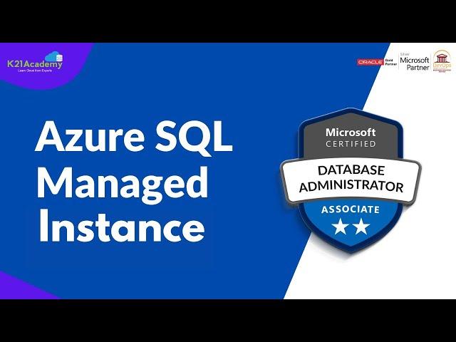 Azure SQL Managed Instance | DP-300 | K21Academy