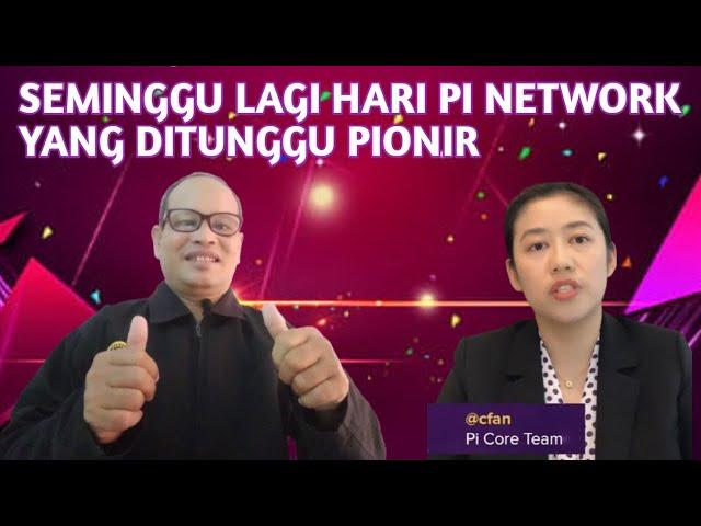 SEMINGGU LAGI HARI PI NETWORK YANG DITUNGGU PIONIR.@isstudio71