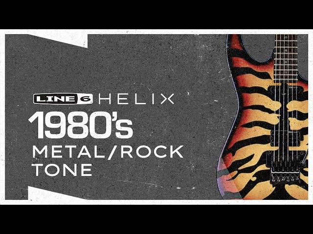 Line 6 Helix | Classic 1980's Rock / Metal Tone