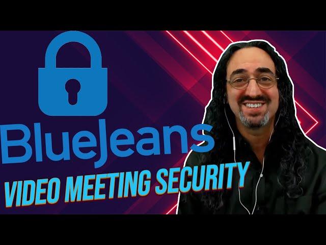 BlueJeans Video Meeting Security