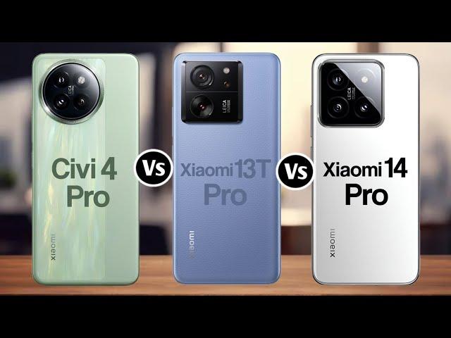 Xiaomi Civi 4 Pro Vs Xiaomi 13T Pro Vs Xiaomi 14 Pro