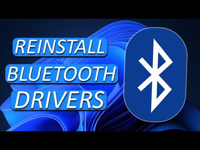 Reinstall Bluetooth Drivers on Windows 11 - Easy Guide