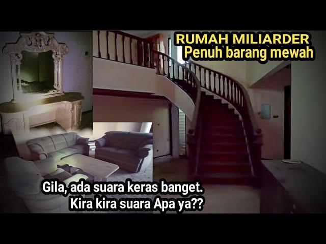 SUARA APA TUH KERAS BANGET !! RUMAH MILIARDER SEMARANG TERBENGKALAI