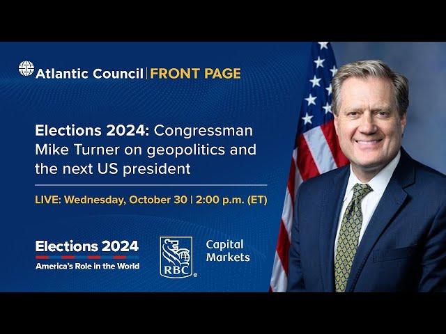 Elections 2024: Congressman Mike Turner on geopolitics and the next US president