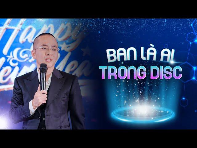 Bạn Là Ai Trong DISC? - Biết ngay bạn thuộc nhóm tính cách nào    | Master Anh Đức