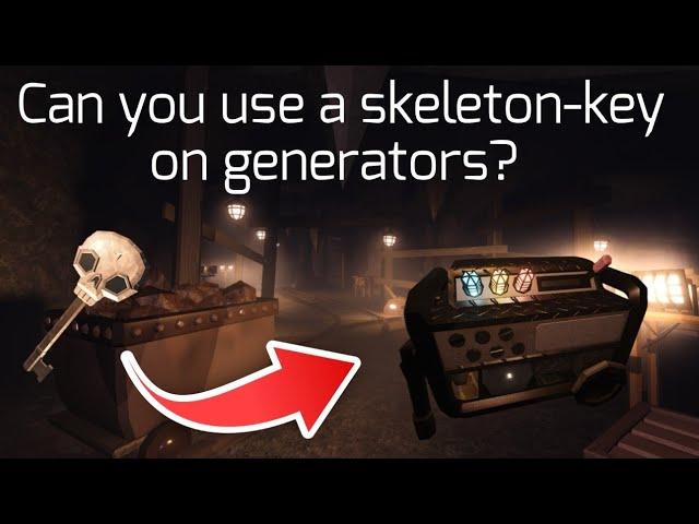 What would happen if you use a skeleton-key on a generator