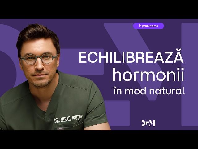 Cum să-ți echilibrezi HORMONII natural, în 10 pași?