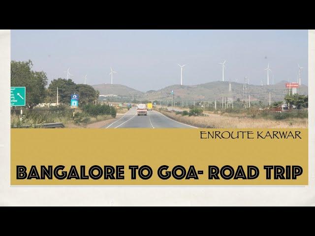 Bangalore to Goa Road Trip (Via Karwar) | Goa Vlog | Episode 1 | Bangalore - Goa by Road | Karnataka