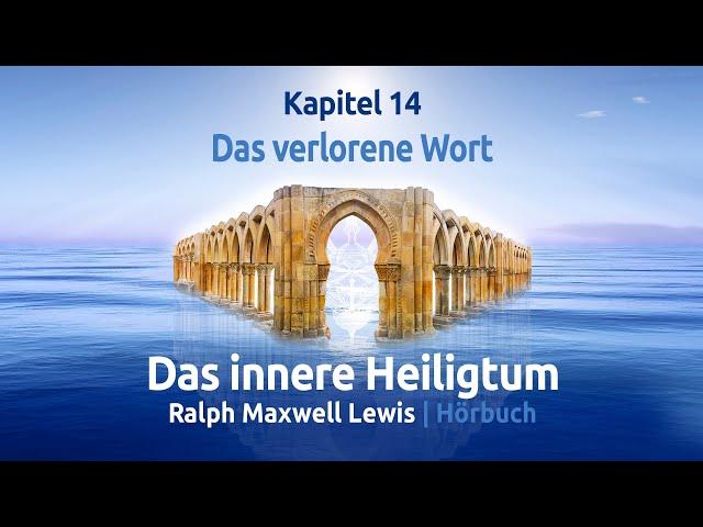 Das innere Heiligtum │ 16 Das verlorene Wort