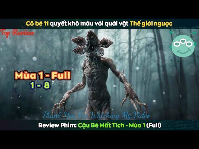 review phim CẬU BÉ MẤT TÍCH Mùa 1   Bản Full    Stranger Things