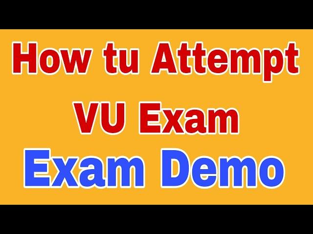 How to Attempt Exam At Virtual University ||Vu exam Demo 2024|| VU Exam Software 2024