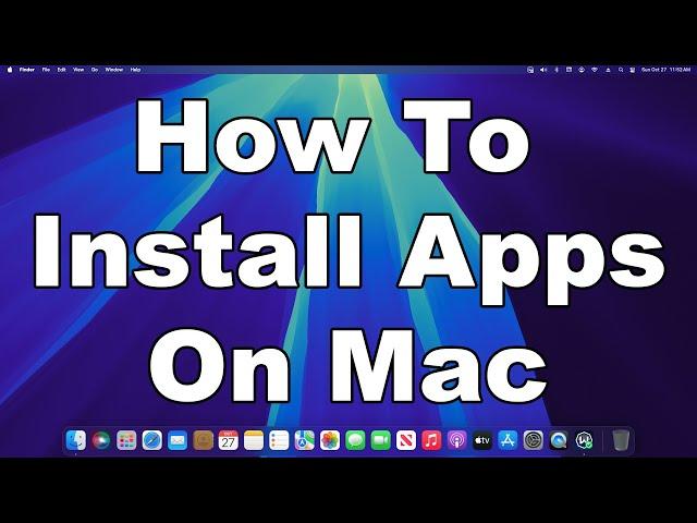 How To Install Apps On Mac | macOS Tutorial | A Quick & Easy Guide