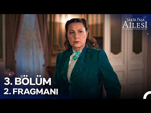 Şakir Paşa Ailesi: Mucizeler ve Skandallar 3. Bölüm 2. Fragmanı | "Bir Kadını İhmal Edersen..."