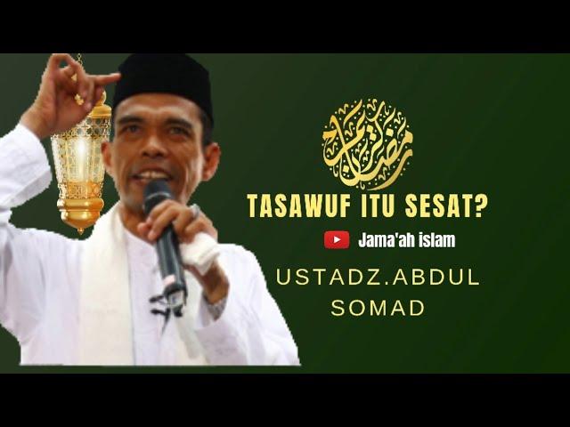 APA ITU TASAWUF ? || Ustadz Abdul Somad