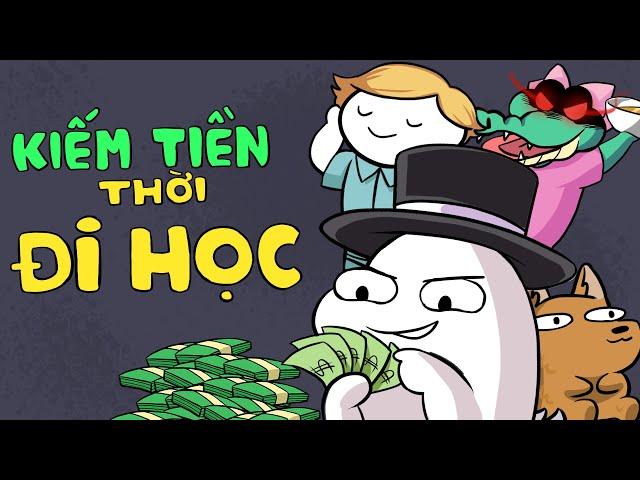 Kiếm Tiền Thời Đi Học | Monsieur Tuna