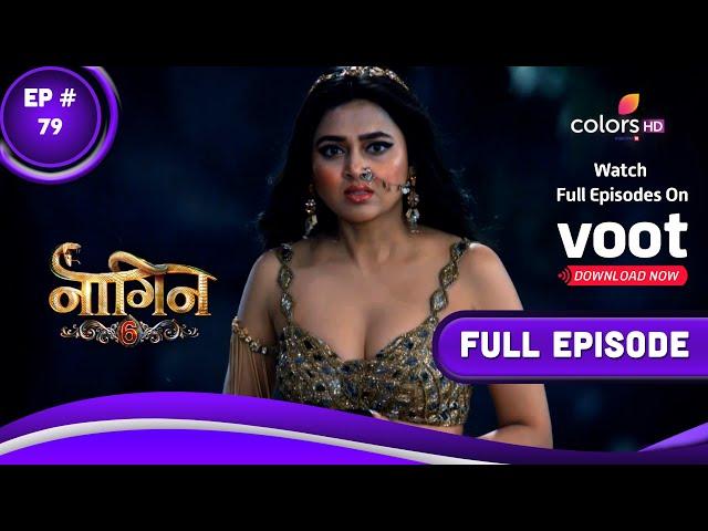 Naagin 6 | नागिन 6 | Episode 79 | 12 November 2022