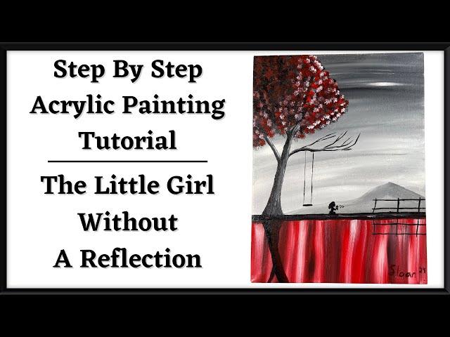 The Little Girl Without A Reflection - Step-by-Step Beginner Acrylic Painting Tutorial