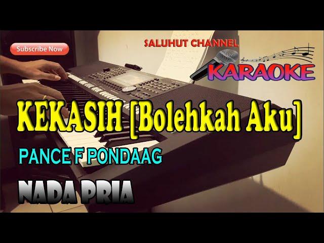 KEKASIH ll BOLEHKAH AKU [KARAOKE NOSTALGIA] PANCE F PONDAAG ll NADA PRIA A=DO