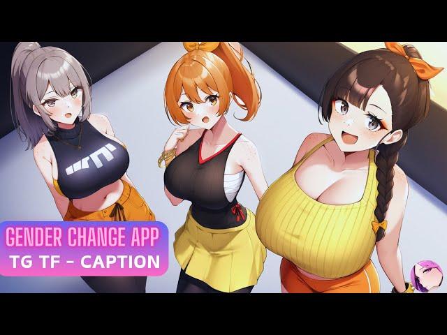 Gender change APP[TG TF Caption] Anime MTF Transgender Transformation